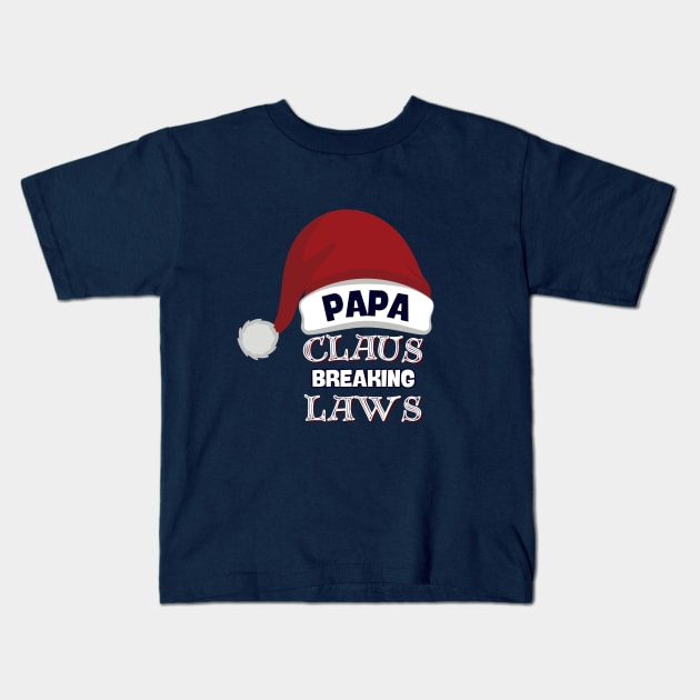 Papa Claus Breaking Rules In Style Kids T-Shirt by DaShirtXpert